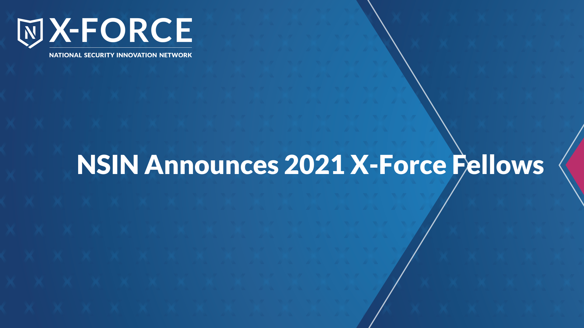 NSIN announces 2021 X-Force Fellows